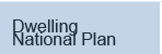 Dwelling National Plan